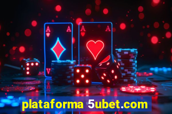 plataforma 5ubet.com